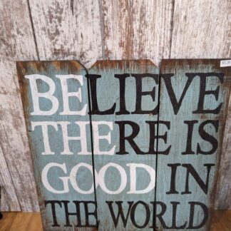 Believe Aged Sign